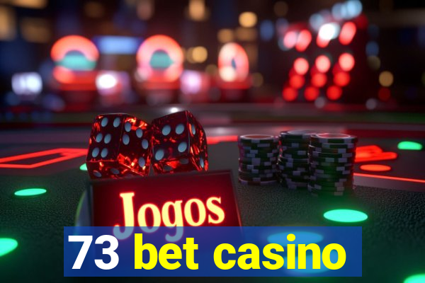 73 bet casino